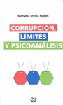 Corrupcion limites y psicoanalisis