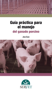 Guia practica para el manejo del ganado porcino
