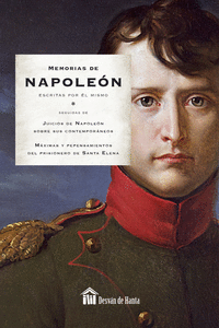 Memorias de napoleon escritas por el mismo: maximas y pensamiento
