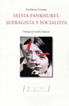 SILVIA PANKHURST, sufragista y socialista