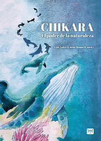 Chikara. el poder de la naturaleza