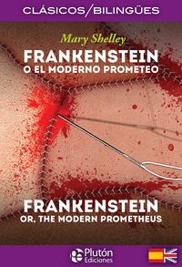 FRANKENSTEIN o El Moderno Prometeo/FRANKENSTEIN or, The Modern Prometheus