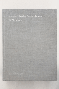 Norman foster sketchbooks 1975-2020