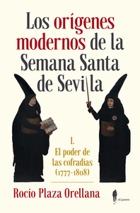 Los orígenes modernos de la Semana Santa de Sevilla
