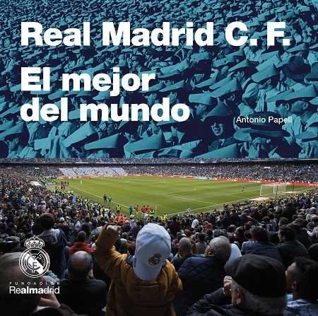 Real Madrid C.F.: El mejor del mundo