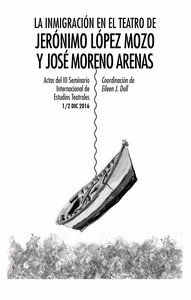 La inmigración en el teatro de Jerónimo López Mozo y José Moreno Arenas