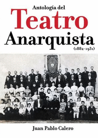 Antologia del teatro anarquista (1882-1931)