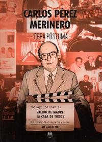 Carlos Pérez Merinero - Obra Póstuma