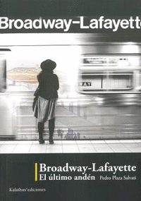Broadway lafayette el ultimo anden
