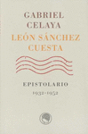Gabriel celaya leon sanchez cuesta epistolario 19321952