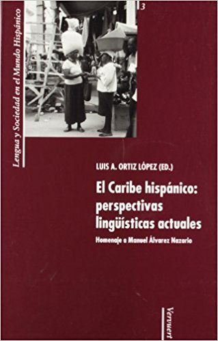 Caribe hispanico: perspectivas linguisticas
