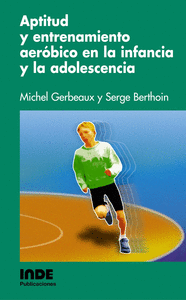 Aptitud y entrenamiento aeróbico en la infancia y la adolescencia