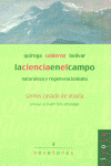 La ciencia en el campo. Quiroga, Calderón, Bolívar.