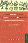 El tesoro natural de América. Oviedo, Monardes, Hernández.