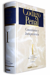 Volumen I. Código Penal. Comentarios y Jurisprudencia