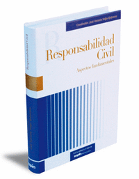 Responsabilidad Civil y Seguro. Aspectos Fundamentales