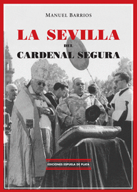 Sevilla del cardenal segura