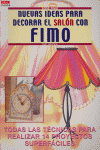 Serie Fimo nº 8. NUEVAS IDEAS PARA DECORAR EL SALÓN CON FIMO