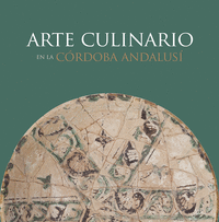 Arte culinario en la cordoba andalusi