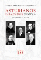 Asturianos en la pol¡tica española. Pensamiento y acción