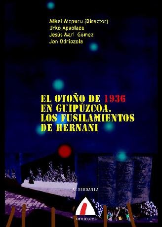 El otoño de 1936 en Guipúzcoa. Los fusilamientos de Hernani