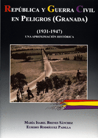República y Guerra Civil en Peligros (Granada) (1931-1947). Una aproximación histórica