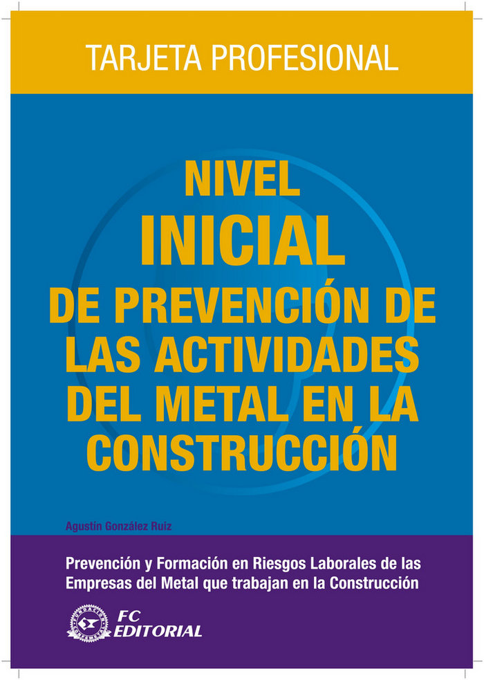 Nivel inicial de prevención de las actividades del metal en la construcción