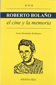 Roberto bolaÑo: el cine y la memoria