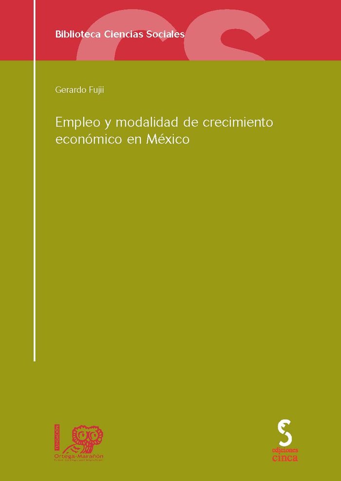 Empleo y modalidad de crecimiento económico en México