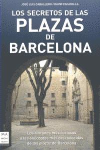 Secretos de las plazas de barcelona, los