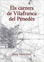 Els carrers de Vilafranca del Penedès