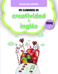Mi cuaderno de creatividad e inglés. Nivel 1