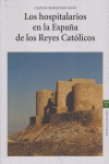 Los hospitalarios en la España de los Reyes Católicos
