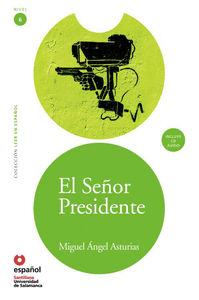 El seÑor presidente (+cd) (leer en espaÑol) nivel 6