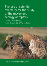 Use of satellite telemetry for the study of the movement ecology of raptors, The