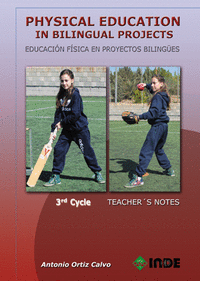 Physical Education in bilingual Projects. 3rd cycle/ Educación Física en proyectos bilingües. Tercer ciclo