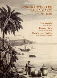 Don Francisco de Paula Marín (1774-1837). Una Biografía. Cartas y Diario