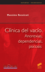 Clinica del vacio, anorexias, dependencias, psicosis