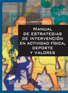 Manual de estrategias de intervención en actividad física, deporte y valores
