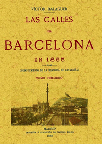 Calles de barcelona en 1865 (tomo 1), las
