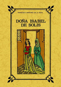 Doña Isabel de Solís Reyna de Granada
