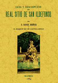 San Ildefonso. Guía y descripción del Real Sitio