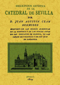 La Catedral de Sevilla. Descripci髇 art韘tica