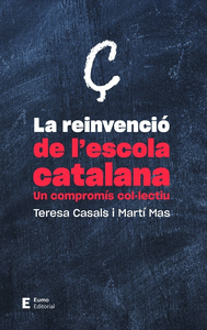 Reinvencio de lescola catalana,la