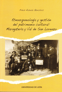 Etnoarqueologia y gestion del patrimonio cultural: maragater