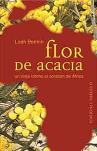 Flor de acacia un viaje intimo al corazon de africa