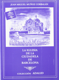 La iglesia de la ciudadela de Barcelona