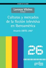 Culturas y mercados ficcion televisiva en iberoamerica