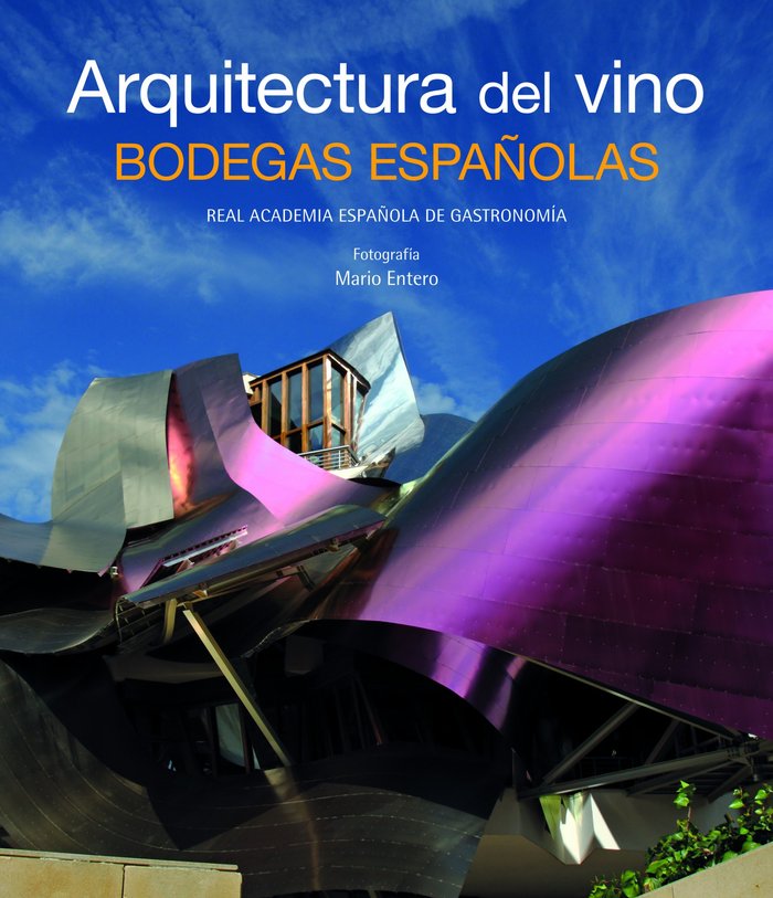 Arquitectura del vino bodegas españolas,la