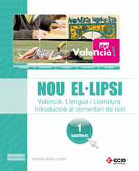Nou el.lipsi - valencià - llengua i literatura, introducció al comentari de text 1r batxillerat